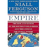 Empire: The Rise and Demise of the British World Order and the Lessons for Global Power