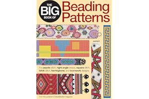 Big Book Of Beading Patterns: For Peyote Stitch, Square Stitch, Brick Stitch, and Loomwork Designs
