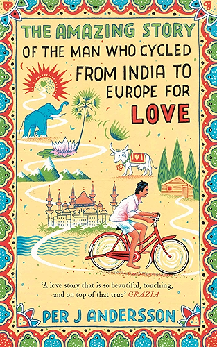 Download Amazing Story of the Man Who Cycled from India to Europe for Love (English Edition) PDF