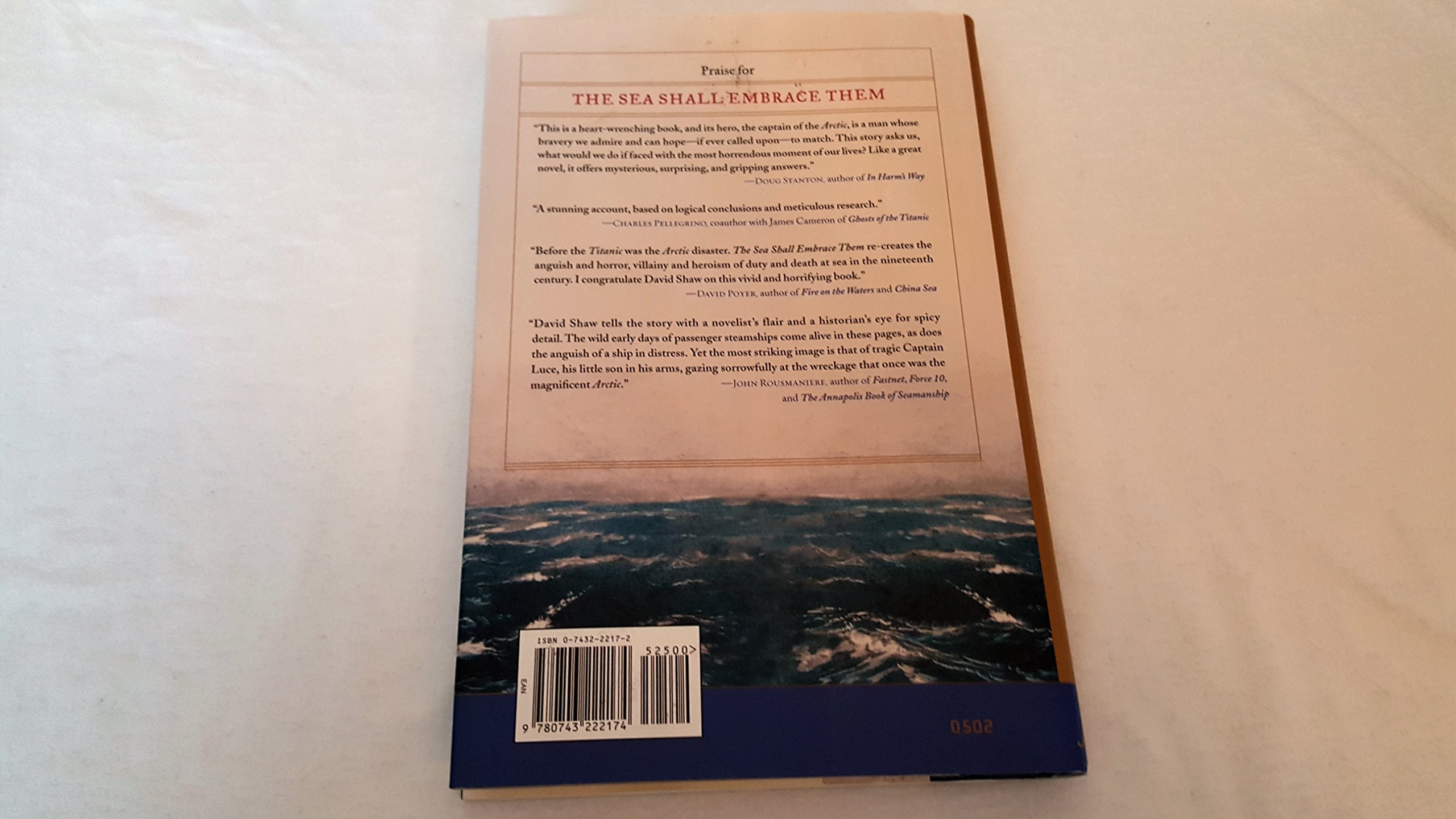 The Sea Shall Embrace Them: The Tragic Story of the Steamship Arctic The Sea Shall Embrace Them: The Tragic Story of the Steamship Arctic Hardcover