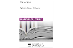 Paterson de William Carlos Williams: Les Fiches de lecture d'Universalis (French Edition)