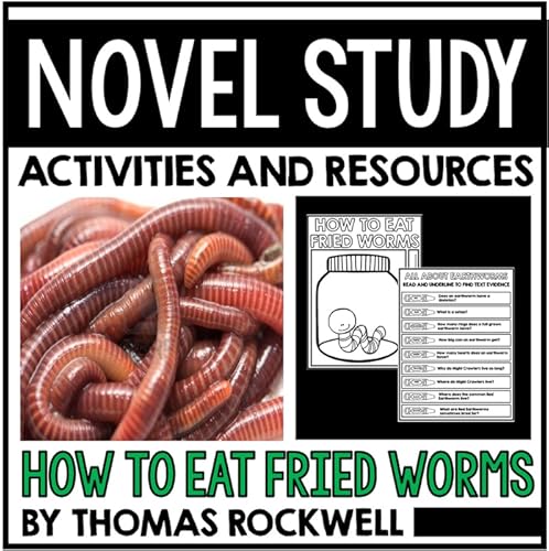This Complete How To Eat Fried Worms Novel Study Package Contains Everything You Need To Teach A Comprehensive Novel Study Or Unit On How To Eat Fried Worms By Thomas Rockwell All Resources Are Classroom Tested And Include Detailed Instructions