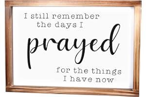 MAINEVENT I Still Remember The Days I Prayed Sign 11x16 Inch For Home Wall/ Farmhouse Decor with Wood Frame