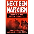 NextGen Marxism: What It Is and How to Combat It