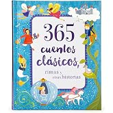 365 Cuentos Clasicos: Rimas y Otras Historias Tesoro de Libro de Cuentos Acolchado (365 Classic Stories, Children's Spanish Language Padded Storybook Treasury) (Spanish Edition)