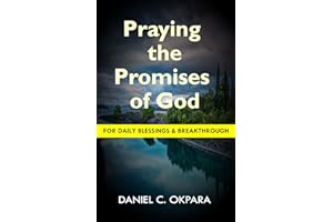 Praying the Promises of God for Daily Blessings and Breakthrough