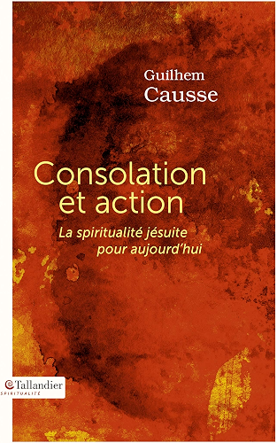 Download Consolation et action: La spiritualité jésuite pour aujourd'hui PDF