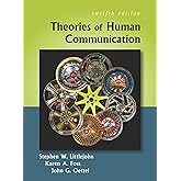 Theories of Human Communication, Twelfth Edition