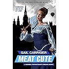 Meat Cute: The Hedgehog Incident (Parasol Protectorate Book 0)
