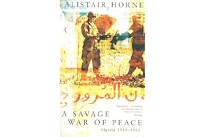 A Savage War of Peace: Algeria 1954-1962
