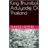 King Bhumibol Adulyadej Of Thailand book cover