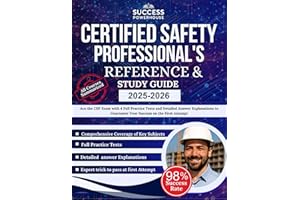 Certified Safety Professional's Reference Exam Study Guide 2025-2026: Ace the CSP Exam with 4 Full Practice Tests and Detaile