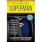 Becoming Superman: My Journey From Poverty to Hollywood