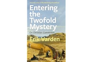Entering the Twofold Mystery: On Christian Conversion