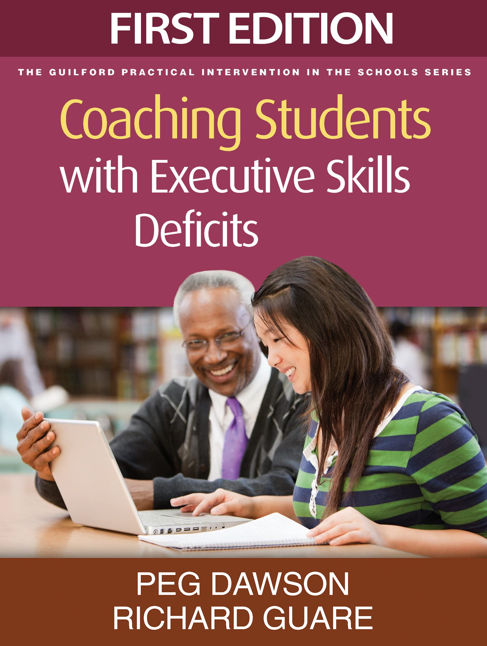 Coaching Students with Executive Skills Deficits, First Edition (The Guilford Practical Intervention in the Schools Series)