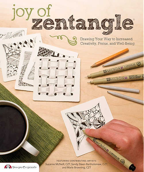 Joy Of Zentangle Drawing Your Way To Increased Creativity Focus And Well Being Kindle Edition By Suzanne Mcneill Bartholomew Sandy Steen Suzanne Mcneill Czt Sandy Steen Bartholomew Czt Marie Browning Czt Arts