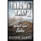 Thrown Away - Book Two - "What Lies Below"