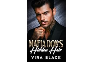 Mafia Don's Hidden Heir: A Forced Proximity Enemies to Lovers Romance (Mafia Don's Lies)