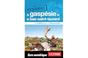 Explorez la Gaspésie et le Bas-Saint-Laurent (French Edition)