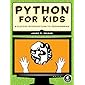 Python for Kids: A Playful Introduction to Programming