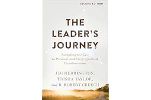 The Leader's Journey: Accepting the Call to Personal and Congregational Transformation