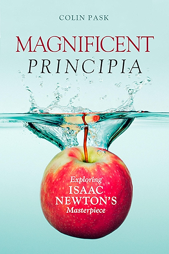 Download Magnificent Principia: Exploring Isaac Newton's Masterpiece (English Edition) PDF