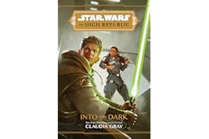 Star Wars: The High Republic: Into the Dark (Star Wars: The High Republic (Young Adult))