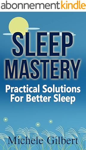 Download Sleep Mastery: Practical Solutions For Better Sleep (apnea, sleep disorders,sleep for success,book 1) (English Edition) PDF