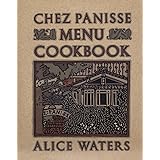 Chez Panisse Menu Cookbook