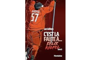 C'est la faute à Félix Riopel - Tome 5 (5)