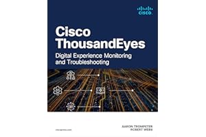 Cisco ThousandEyes: Digital Experience Monitoring and Troubleshooting (Networking Technology)