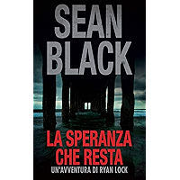La speranza che resta: La speranza che resta: Serie di Ryan Lock vol. 8 (Italian Edition) book cover La speranza che resta: La speranza che resta: Serie di Ryan Lock vol. 8 (Italian Edition) book cover
