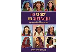 Her Story, Her Strength: 50 God-Empowered Women of the Bible
