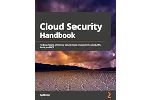 Cloud Security Handbook: Find out how to effectively secure cloud environments using AWS, Azure, and GCP