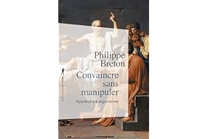 Convaincre sans manipuler: Apprendre à argumenter (Poche / Essais t. 422) (French Edition)