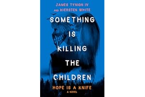 Something Is Killing the Children: Hope Is a Knife: A Novel