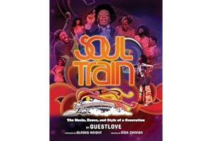 Soul Train: The Music, Dance, and Style of a Generation