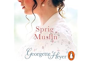 Sprig Muslin: Gossip, scandal and an unforgettable Regency romance