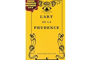 L'art de la prudence (French Edition)