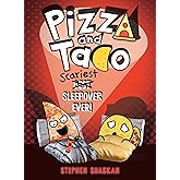 Pizza and Taco: Scariest Sleepover Ever!: (A Graphic Novel)
