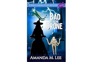 Bad to the Crone (A Spell's Angels Cozy Mystery Book 1)
