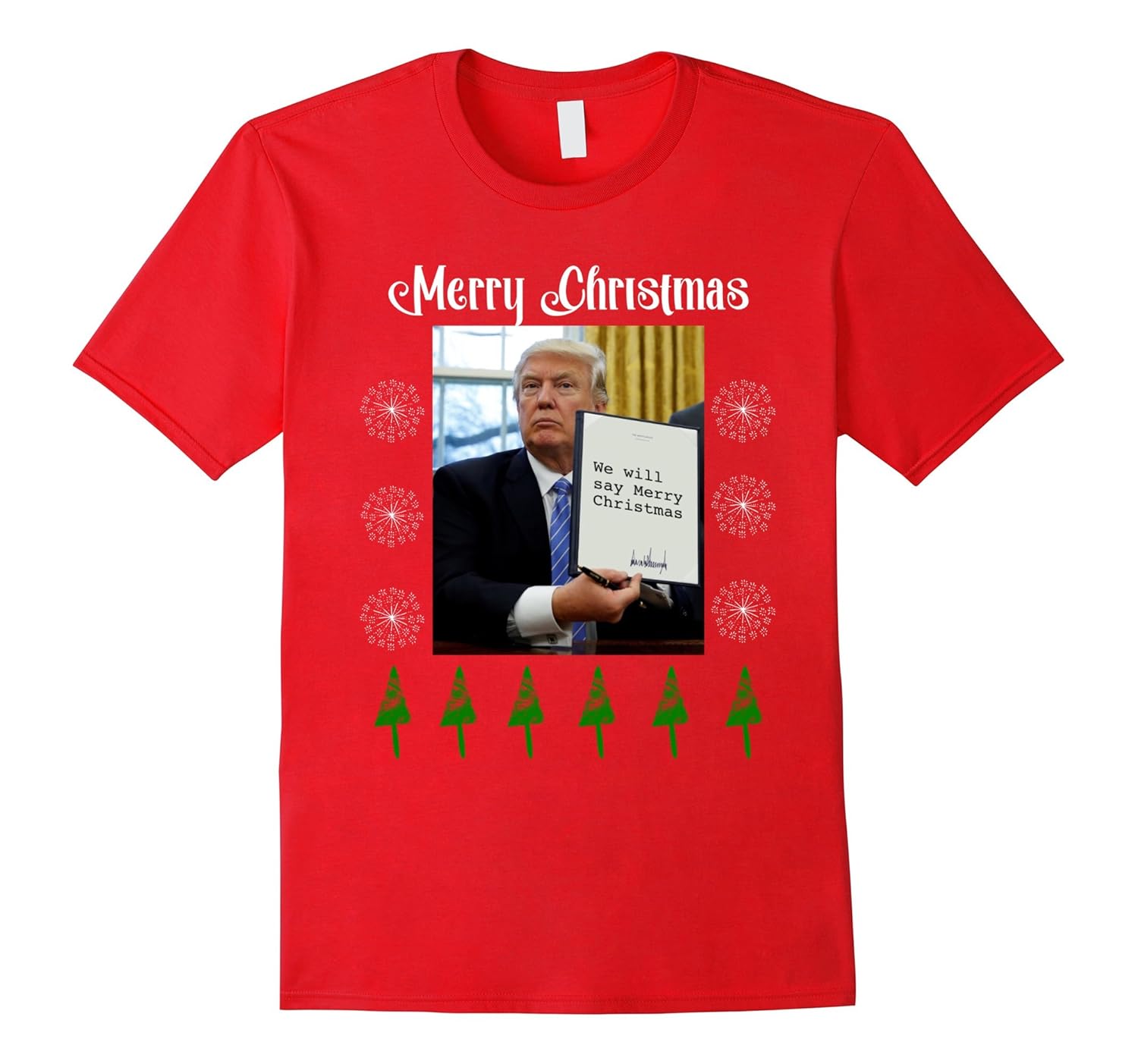 We Will Say Merry Christmas Funny Trump T-Shirt-ANZ