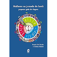 Mulheres na Jornada do Herói - Pequeno Guia de Viagem (Portuguese Edition) book cover