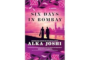 Six Days in Bombay: A Journey Through Art and Identity―Unraveling Secrets Across Europe in the Wake of a Painter's Death