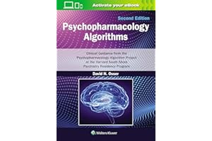 Psychopharmacology Algorithms: Print + eBook with Multimedia: Clinical Guidance from the Psychopharmacology Algorithm Project at the Harvard South Shore Psychiatry Residency Program