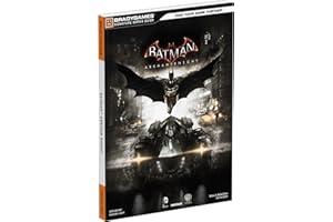 Batman: Arkham Knight Signature Series Guide (Bradygames Signature Series Guide)