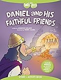 Daniel and His Faithful Friends Story + Activity