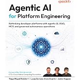 Agentic AI for Platform Engineering: Rethinking developer platforms with agentic AI, RAG, MCP, and governed autonomous operations