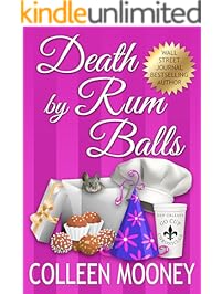 Death By Rum Balls (The New Orleans Go Cup Chronicles)