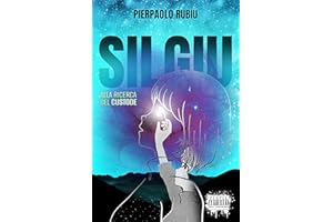 Silgiu: Alla ricerca del Custode (Italian Edition)